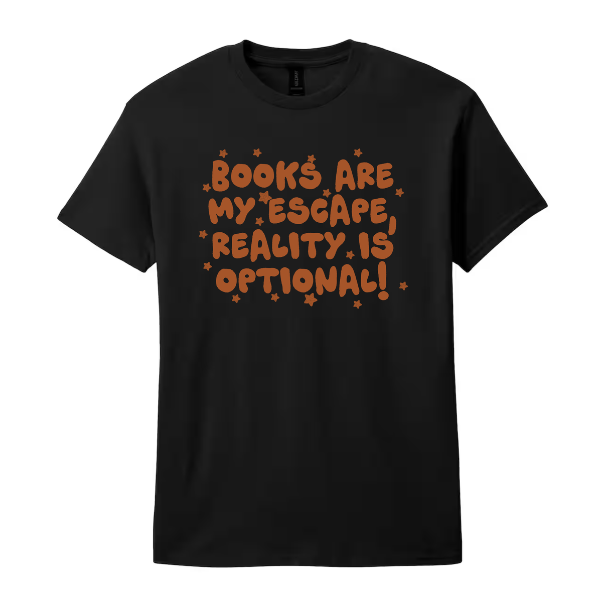 Books Are My Escape, Reality Is Optional Tee 📚✨